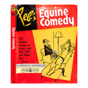 "Peb's Equine Comedy" 1957 Peb (Inscribed)