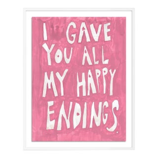 I Gave You All My Happy Endings by Virginia Chamlee in White Frame, Large Art Print For Sale