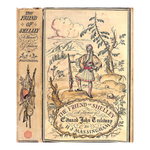 "The Friend of Shelley: A Memoir of Edward John Trelawny" 1930 Massingham, H. J.