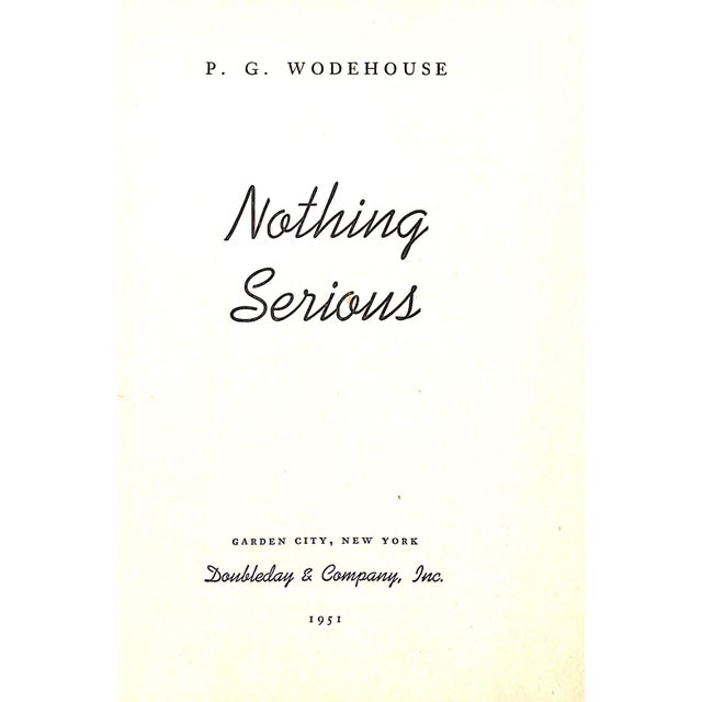 Traditional "Nothing Serious" 1951 Wodehouse, p.g. For Sale - Image 3 of 6