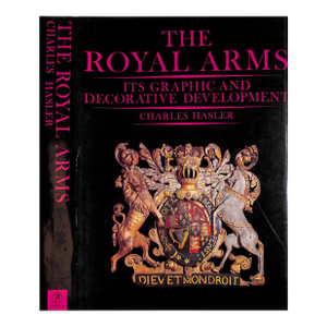 "The Royal Arms: Its Graphic and Decorative Development" 1980 Hasler, Charles