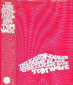 "The Kandy-Kolored Tangerine Flake Streamline Baby" 1966 Wolfe, Tom