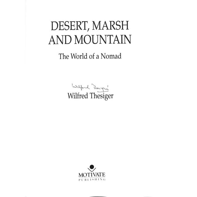 Traditional "Desert, Marsh and Mountain: The World of a Nomad" 1994 Thesiger, Wilfred For Sale - Image 3 of 11