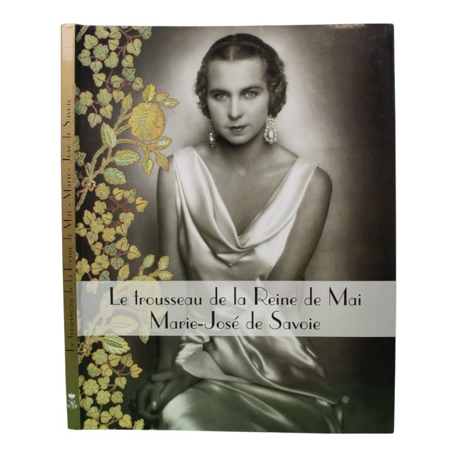 "Le Trousseau De La Reine De Mai Marie-José De Savoie" 2009 For Sale