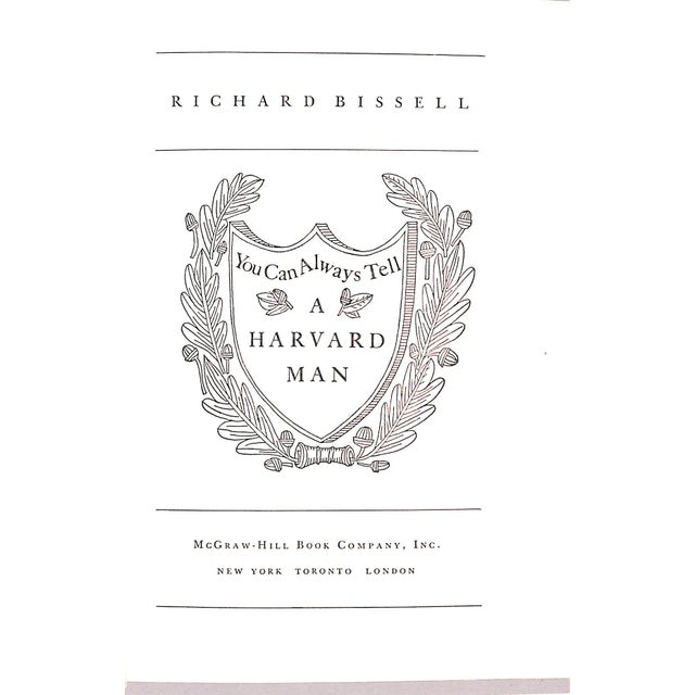 BISSELL, Richard [282] pp. McGraw-Hill Book Company, Inc 1962 First Edition 8 5/8" x 6" You Can Always Tell a Harvard Man...