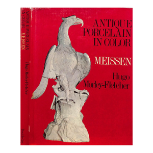 "Antique Porcelain in Color: Meissen" 1971 Morley-Fletcher, Hugo