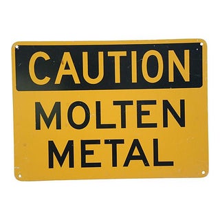 Industrial Caution Molten Metal Sign For Sale