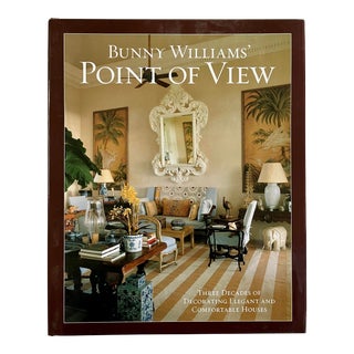 Bunny Williams: Point of View, Stewart, Tabori & Chang, 2007, First Edition For Sale