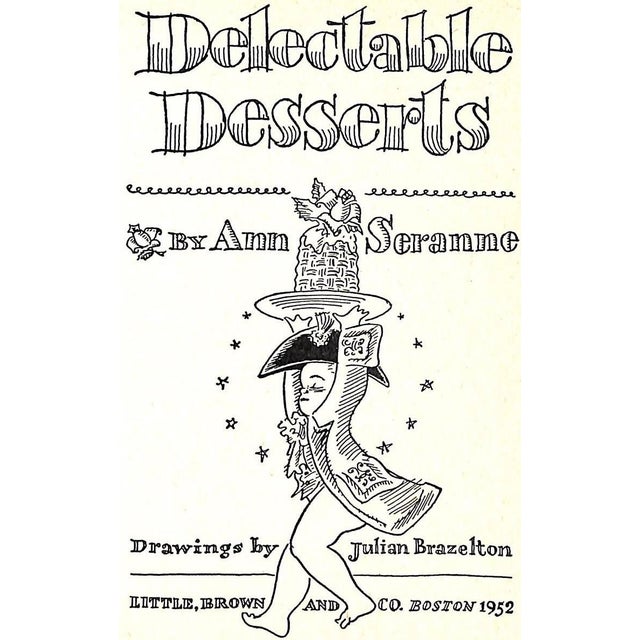 SERANNE, Ann [251] pp. Little, Brown and Co. 1952 7 5/8" x 5 3/8" Jacket and drawings by Julian Brazelton Delectable...