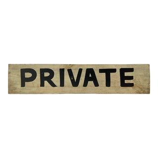 Circa 1940s Wood "Private" Sign For Sale