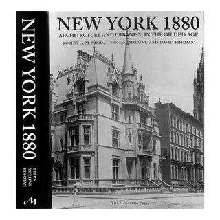 New York 1880: Architecture and Urbanism in the Gilded Age" 1999 Stern Robert a.m., Mellins Thomas, Fishman, David For Sale