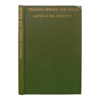 "Training Horses for Races: A Handbook for Amateur Beginners" 1928 Meredith, Captain g.w.l. For Sale