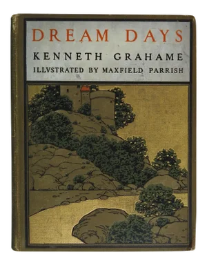 1900s Dream Days by Kenneth Graham
