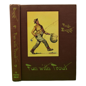"Fun With Trout: Trout Fishing in Words, Paint & Lines" 1952 Everett, Fred