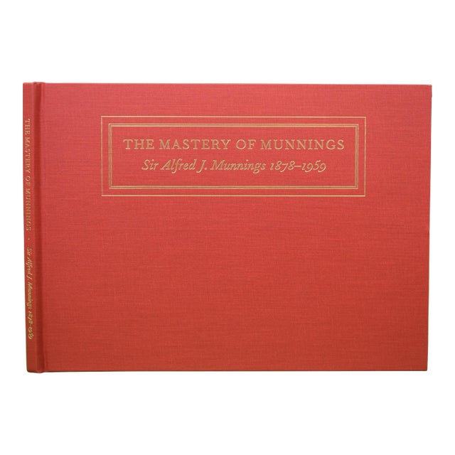 "The Mastery of Munnings: Sir Alfred J. Munnings 1878-1959" 2000 Peralta-Ramos, Lorian For Sale