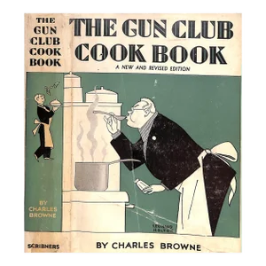 "The Gun Club Cook Book" 1946 Browne, Charles