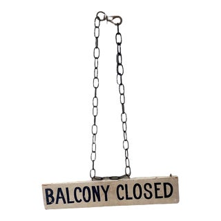 Vintage “Balcony Closed” Sign For Sale