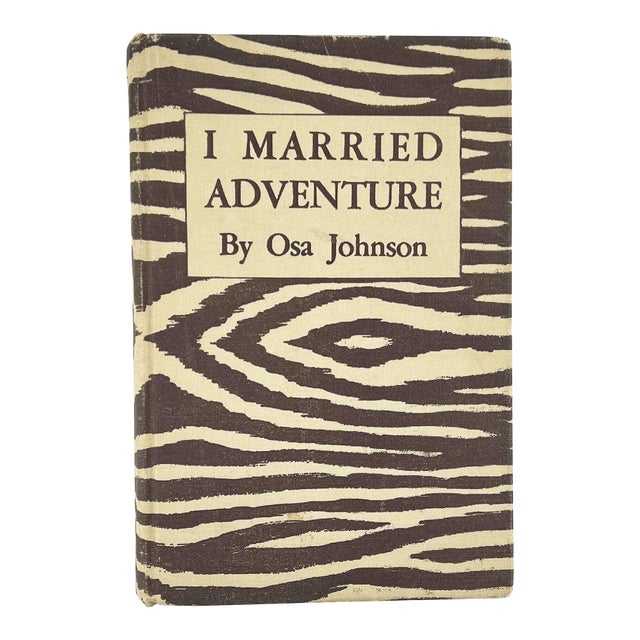 I Married Adventure by Osa Johnson, 1942 Zebra Cloth Safari Memoir For Sale