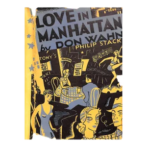 "Love in Manhattan" Book 1932 Wahn, Don (Philip Stack)