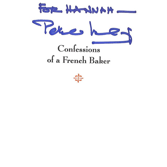 "Confessions of a French Baker" 2005 Mayle, Peter, Auzet, Gerard Auzet (Inscribed) For Sale In New York - Image 6 of 12