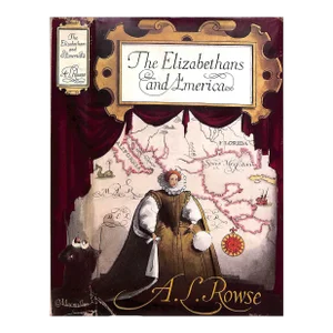 "The Elizabethans and America the Trevelyan Lectures at Cambridge" Book 1959 Rowse, A.L.