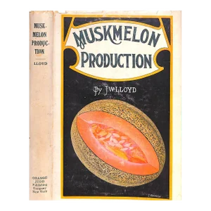 "Muskmelon Production" 1928 Lloyd, John William