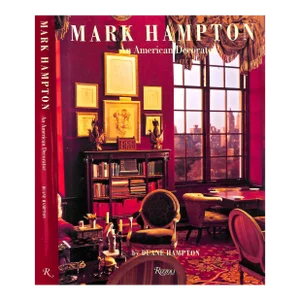 "Mark Hampton: An American Decorator" 2009 Hampton, Duane