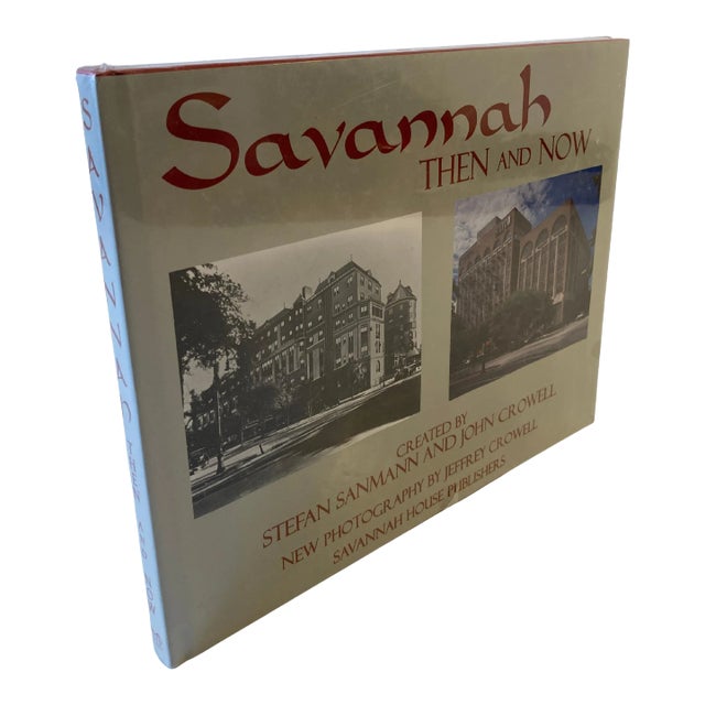 Savannah Then and Now by Stefan Sanmann and John Crowell Hardcover Book For Sale