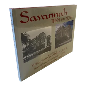Savannah Then and Now by Stefan Sanmann and John Crowell Hardcover Book