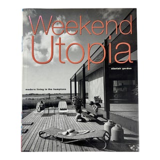 “Weekend Utopia: Modern Living in the Hamptons” – 1st Edition Architecture Book For Sale