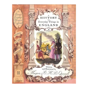 "A History of Everyday Things in England Volume III 1733 to 1851" 1954 Quennell, Marjorie & c.h.b.