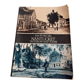 1981 John McCalley “Nantucket Yesterday and Today” Paperback Historical Book For Sale