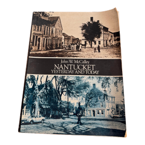 1981 John McCalley “Nantucket Yesterday and Today” Paperback Historical Book