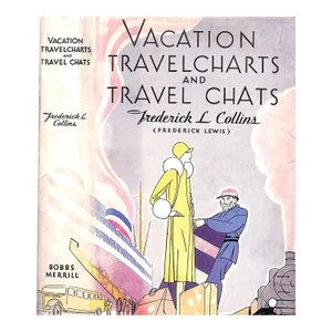 "Vacation Travelcharts and Travel Chats" 1931 Collins, Frederick L.