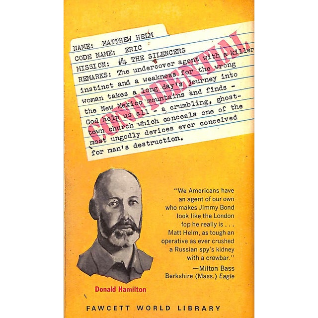 HAMILTON, Donald [143] pp. Fawcett Publications, Inc. 1964 Second Printing 7" x 4 1/4" The Silencers is a 1966 American...