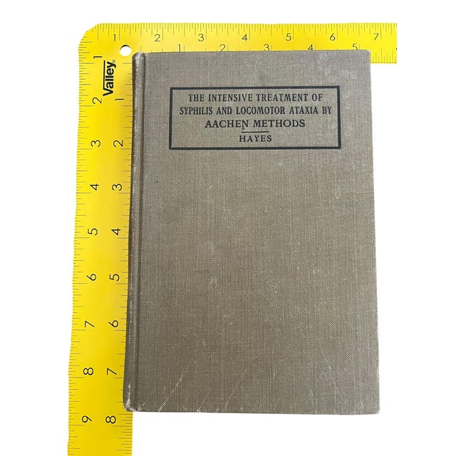 Textile 1920 “The Intensive Treatment of Syphilis & Locomotor Ataxia by Aachen Methods” Medical Hardcover Book For Sale - Image 7 of 7