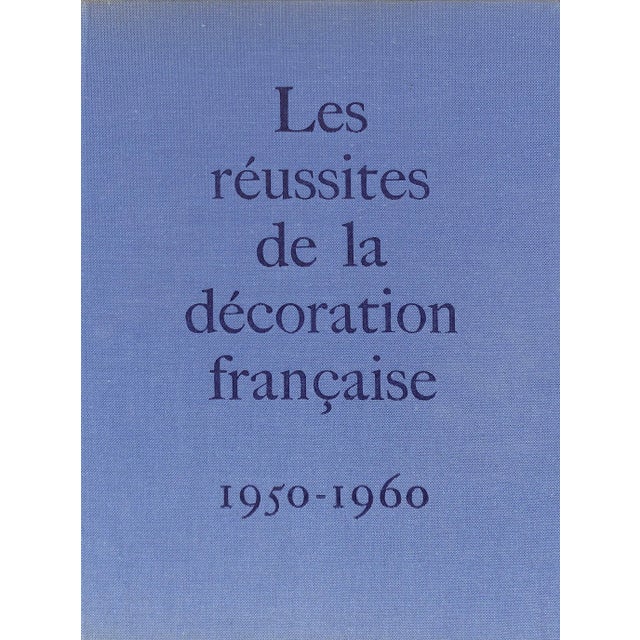 [262] pp. Du Pont Royal 1960 13" x 9 7/8" The successes of French decoration in the 1950s and 1960s are characterized by a...