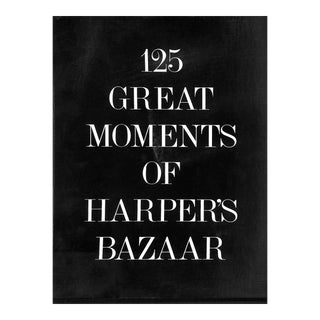 "125 Great Moments of Harper's Bazaar" Book 1993 Mazzola, Anthony T [Editorial Director] For Sale