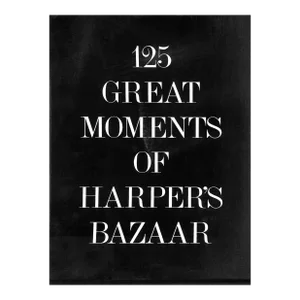 "125 Great Moments of Harper's Bazaar" Book 1993 Mazzola, Anthony T [Editorial Director]