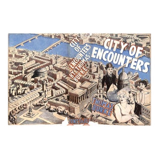 "City of Encounters a London Divertissement" 1932 Burke, Thomas For Sale