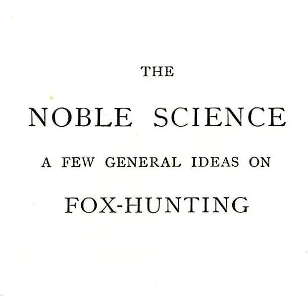 Traditional "The Noble Science of Fox-Hunting: Vol I & Ii" 1911 Blew, w.c.A. For Sale - Image 3 of 15