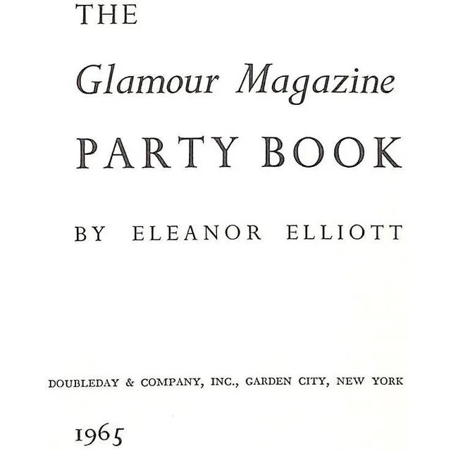 How to give a successful party the way we live today whatever the occasion ELLIOTT, Eleanor [302] pp. Doubleday & Company,...