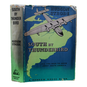 "South by Thunderbird All You Need to Know About South America" 1937 Strode, Hudson