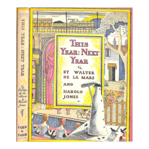 "This Year: Next Year" 1937 De La Mare, Walter (1873-1956) and Jones, Harold