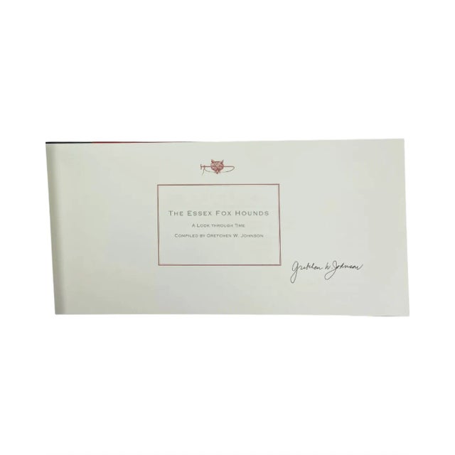 2000 - 2009 Signed the Essex Fox Hounds: A Look Through Time by Gretchen W. Johnson Book For Sale - Image 5 of 12