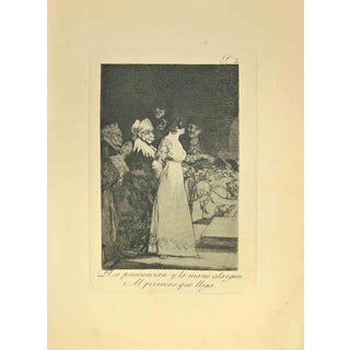 Francisco Goya, The Yes They Pronounce and the Hand They Extend, 1881, Etching For Sale
