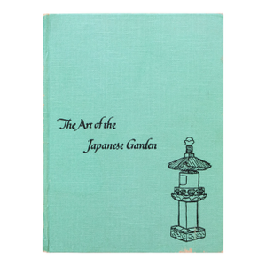 1960 "The Art of the Japanese Garden" by Tatsuo Ishimoto