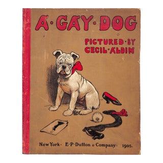 "A Gay Dog: The Story of a Foolish Year" 1905 Aldin, Cecil For Sale