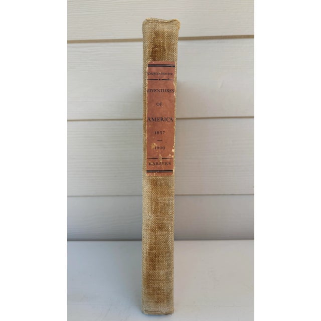 ADVENTURES OF AMERICA 1857 - 1900 First Edition 1938 By JOHN A. KOUWENHOVEN A PICTORIAL RECORD FROM HARPER'S WEEKLY HARPER...