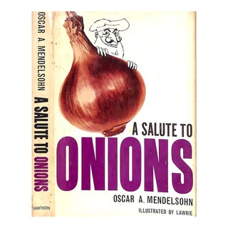 "A Salute to Onions Some Reflections on Cookery... And Cooks" 1965 Mendelsohn, Oscar A. For Sale